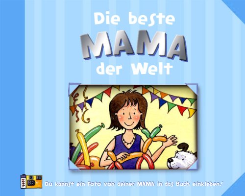 Beispielbild fr Die beste Mama der Welt zum Verkauf von Versandantiquariat Felix Mcke