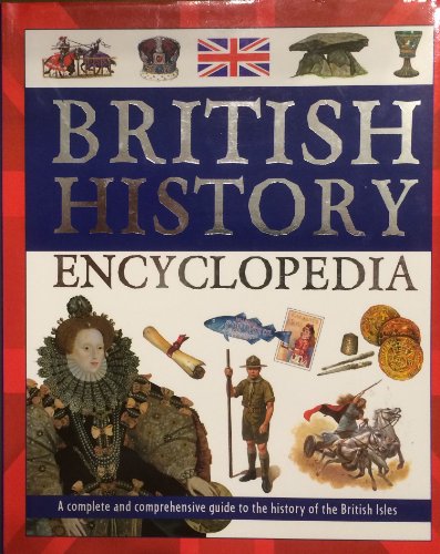 9781405455695: British History Encyclopedia