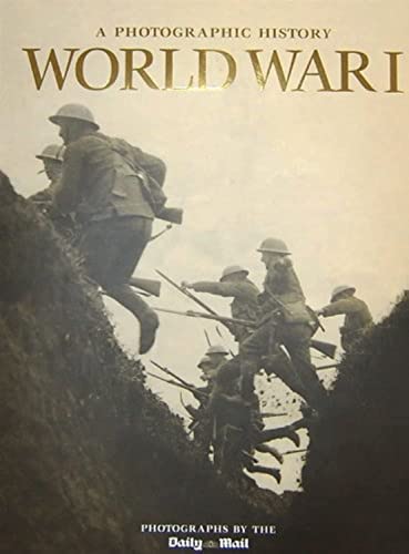 Stock image for A Photographic History of World War I for sale by Better World Books Ltd