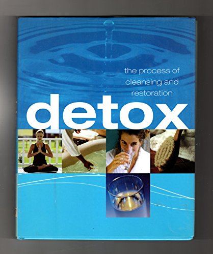 Stock image for Detox: The Process of Cleansing and Restoration for sale by Persephone's Books