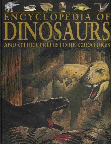 Imagen de archivo de Encyclopedia of Dinosaurs and Other Prehistoric Creatures a la venta por SecondSale