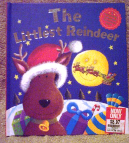 9781405459242: The Littlest Reindeer, a Beautifully Embossed Christmas Story.