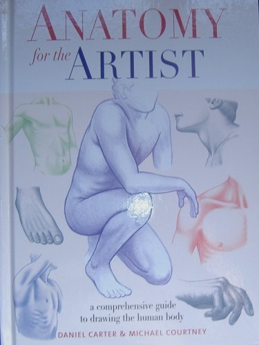 Beispielbild fr Anatomy for the Artist: A Comprehensive Guide to Drawing the Human Body zum Verkauf von Wonder Book