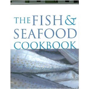 Beispielbild fr The Fish and Seafood Cookbook zum Verkauf von Better World Books