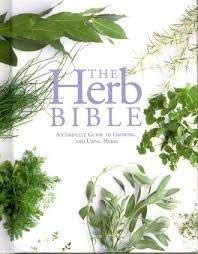 Beispielbild fr Herb Bible - Complete Guide To Growing And Using Herbs zum Verkauf von Once Upon A Time Books