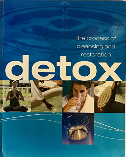 Beispielbild fr Detox (The Process of Cleansing and Restoration) [Hardcover]; Sarah Rose zum Verkauf von Bargain Treasures