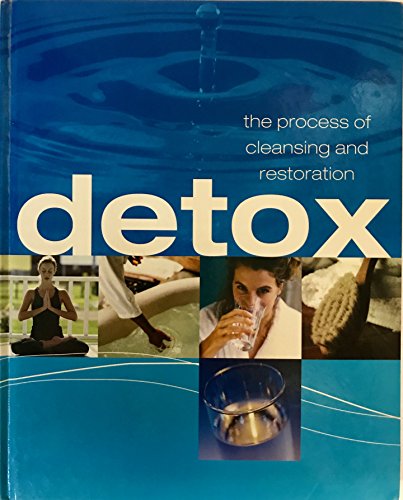 Stock image for Detox (The Process of Cleansing and Restoration) [Hardcover]; Sarah Rose for sale by Bargain Treasures