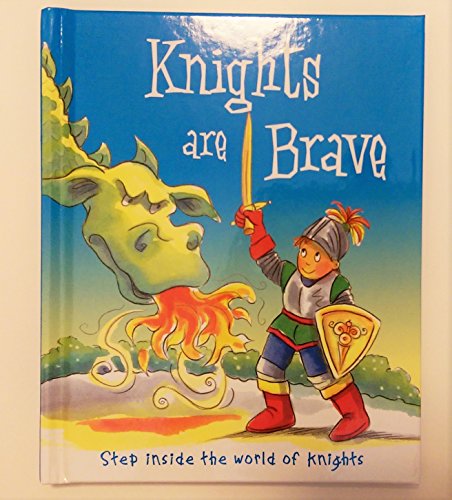 Stock image for Knights are Brave-Step inside the world of knights for sale by ThriftBooks-Dallas