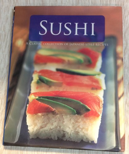 Stock image for Sushi: A Classic Collection of Japanese-style Recipes for sale by SecondSale