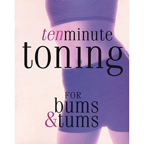 Beispielbild fr 10 Minute Toning for Bums & Tums zum Verkauf von BargainBookStores