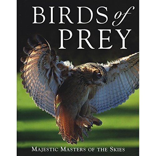 Beispielbild fr Birds of Prey: Majestic Masters of the Skies zum Verkauf von AwesomeBooks