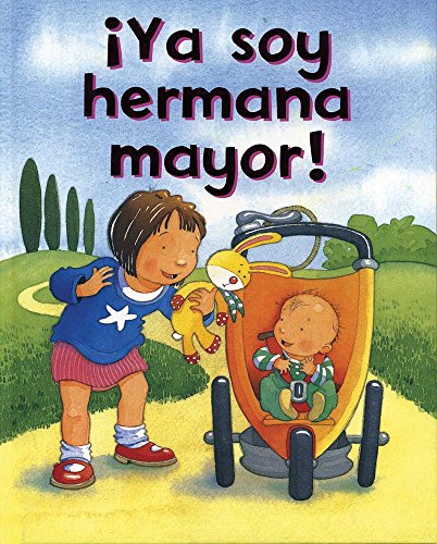 Imagen de archivo de Ya soy hermana mayor! (Spanish Edition) a la venta por ZBK Books