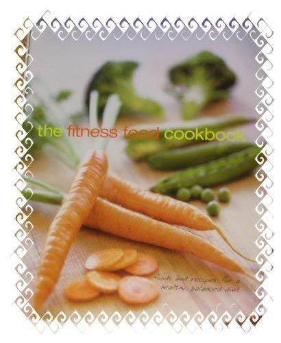 9781405465519: The Fitness Food Cookbook