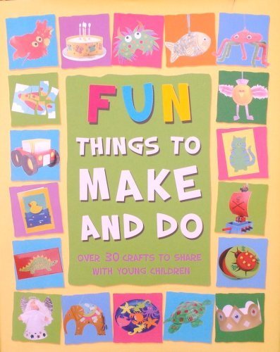 Beispielbild fr Fun Things to Make and Do zum Verkauf von ThriftBooks-Dallas
