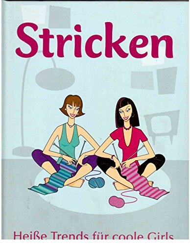 Imagen de archivo de Stricken : heie Trends fr coole Girls. Nicky Trench. [Red.: Emma Clegg. Auenaufnahmen: Carole McDonald. Studiofotos: Don Last. Zeichn.: Sue Lee. bers. aus dem Engl.: Wiebke Krabbe] a la venta por Wanda Schwrer