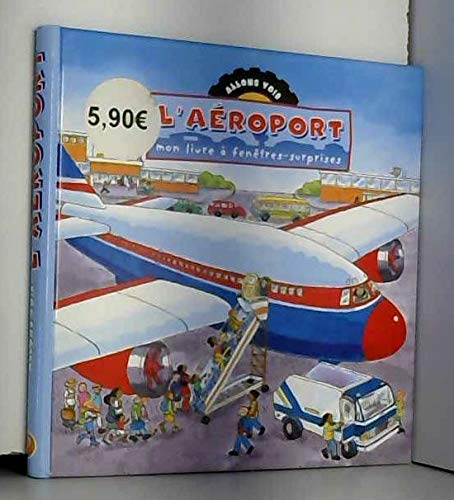 Beispielbild fr L'aroport : Mon livre  fentres-surprises zum Verkauf von Ammareal