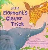 Little Elephant's Clever Trick (9781405467834) by Jillian Harker