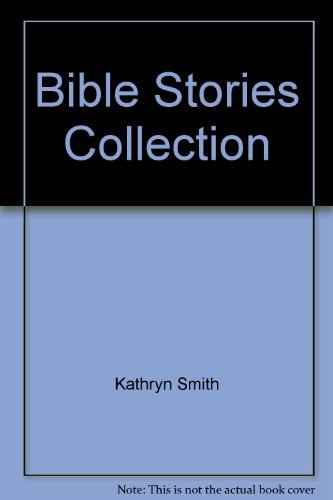 BIBLE STORIES COLLECTION (9781405468961) by Kathryn Smith