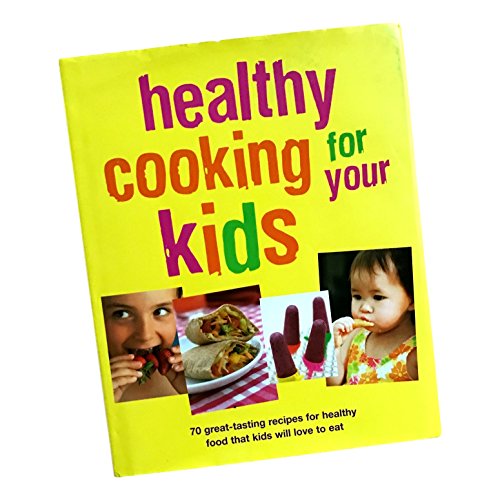 Imagen de archivo de Healthy Cooking for your Kids a la venta por Better World Books