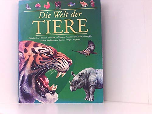 Stock image for Die Welt der Tiere for sale by Versandantiquariat Felix Mcke