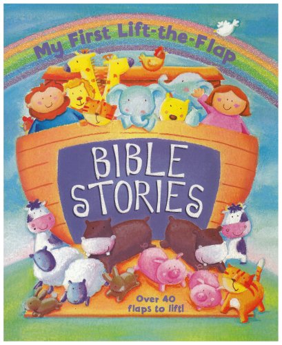 Stock image for Bible Stories: Lift the Flap (My First Lift-the-Flap) for sale by Half Price Books Inc.