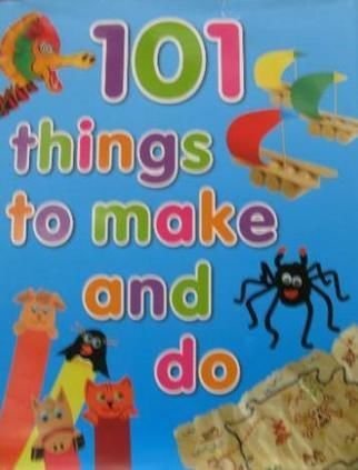 101 Things To Make And Do (9781405471244) by By The Editors