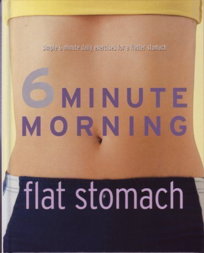 Beispielbild fr 6 Minute Morning Flat Stomach zum Verkauf von Wonder Book