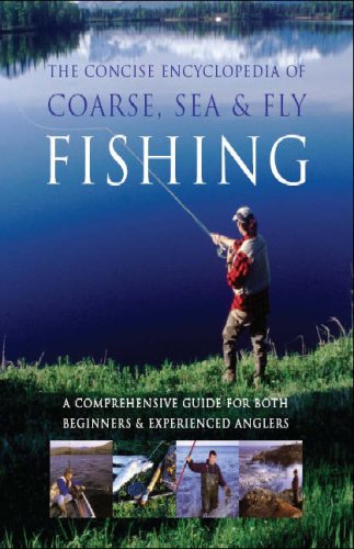 Beispielbild fr The Concise Encyclopedia of Coarse, Sea & Fly Fishing zum Verkauf von WorldofBooks