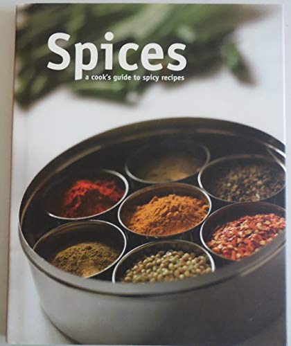 

Spices: A Cook's Guide to Spicy Recipes
