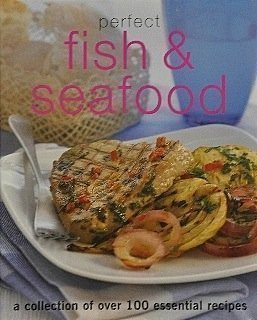 9781405473675: Title: Perfect Fish Seafood A Collection of Over 100 Ess