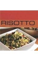 Imagen de archivo de RISOTTO 40 Exquisite Classic and Contemporary Risotto Dishes a la venta por COOK AND BAKERS BOOKS