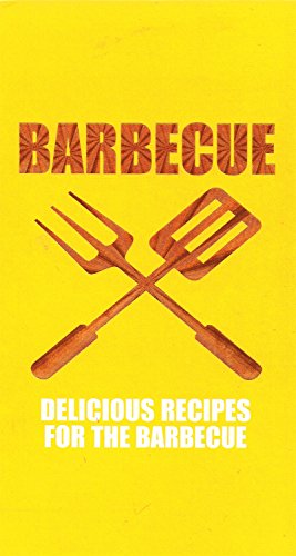 Stock image for BARBECUE TRADITIONAL AND MODERN RECIPES FOR A SUMMER BARBECUE for sale by Cottage Books