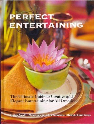 9781405477673: Perfect Entertaining: The Ultimate Guide to Creative and Elegant Entertaining for All Occasions