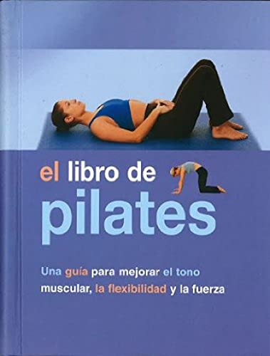 Beispielbild fr El Libro de Pilates zum Verkauf von Hamelyn