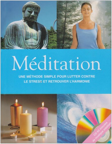 Imagen de archivo de Mditation: Une mthode simple pour lutter contre le stress et retrouver l'harmonie a la venta por Ammareal