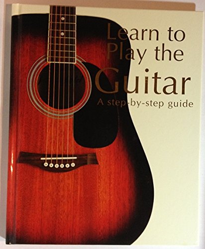 9781405479240: Learn to Play the Guitar: A Step By Step Guide