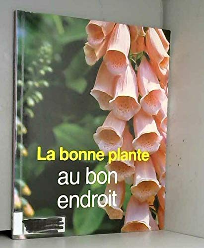 Beispielbild fr La bonne plante au bon endroit zum Verkauf von medimops
