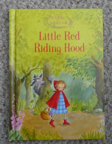 9781405479622: Little Red Riding Hood (Bright Sparks)