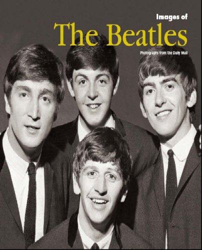 Stock image for Images of The Beatles: Photographs From the Daily Mail for sale by Mr Mac Books (Ranald McDonald) P.B.F.A.