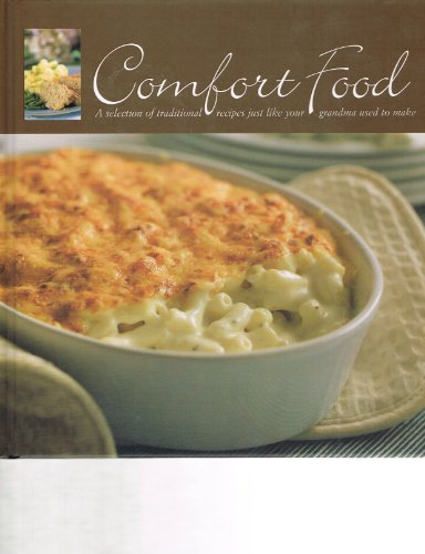 9781405480925: Comfort Food: A Selection of Traditional Recipes Just Like Your Grandma Used to Make