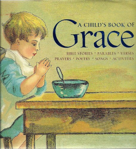 Beispielbild fr Child's Book of Grace zum Verkauf von Better World Books