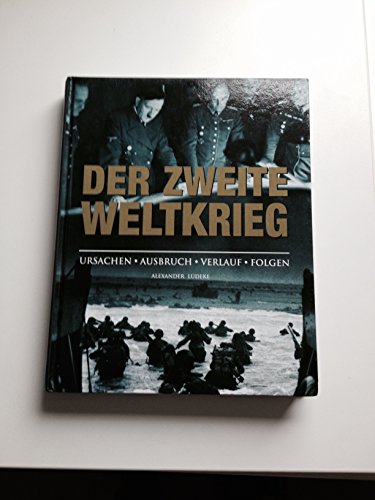 9781405485852: Geschichte des 2. Weltkriegs: Ursachen, Ausbruch, Verlauf & Folgen