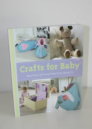 9781405486453: Crafts for Baby: Beautiful Gifts and Practical Projects