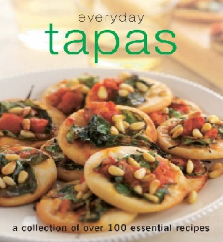 Stock image for Everyday Tapas : A Collection of over 100 Essential Recipes for sale by Better World Books Ltd