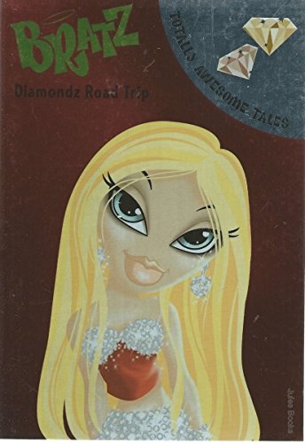 Stock image for Bratz: Diamondz Road Trip (Totally Awesome Tales) for sale by The Book House, Inc.  - St. Louis