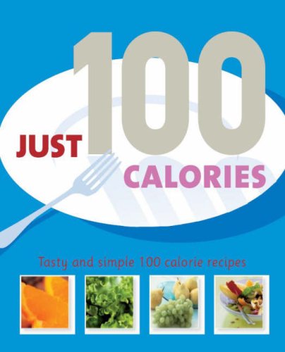 Stock image for Just 100 Calories for sale by Better World Books: West