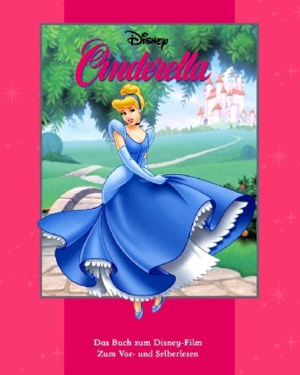 Beispielbild fr Cinderella: Das Buch zum Disney-Film. Zum Vor- und Selberlesen zum Verkauf von medimops