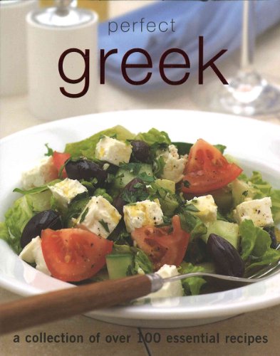 Perfect Greek "A collection of 100 essential recipes