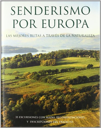 Stock image for Senderismo por Europa. Las Mejores Rutas a traves de la Naturaleza for sale by Librera 7 Colores