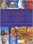 9781405490436: Religiones Del Mundo: Origenes-historia-practicas-creencias-cosmovision